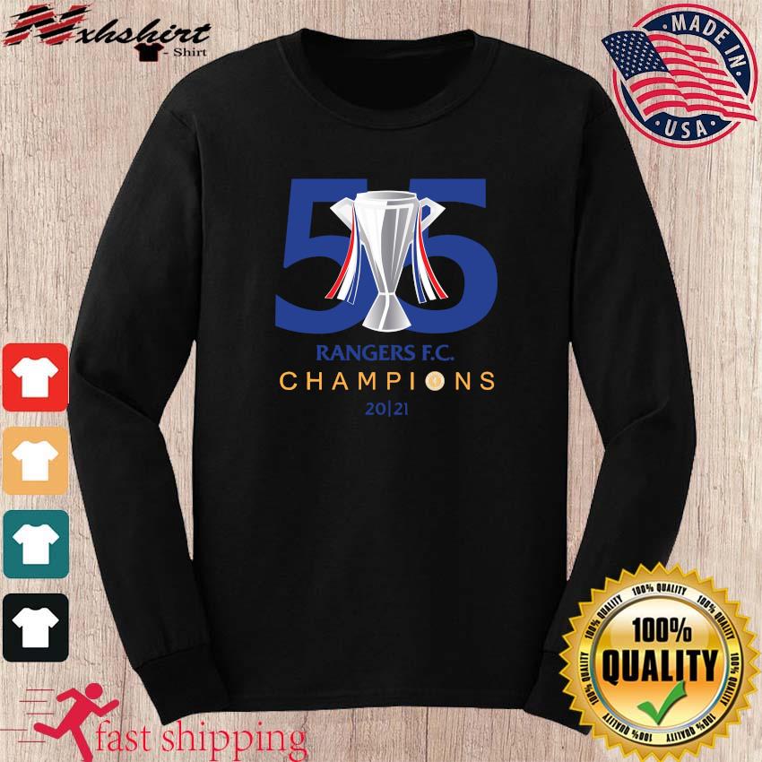 55 Rangers F C Champions 2021 Shirt Hoodie Sweater Long Sleeve And Tank Top