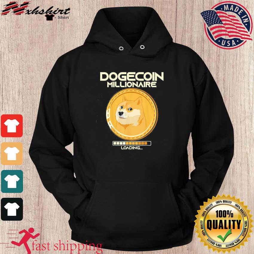 Dogecoin Millionaire Loading Funny Crypto Cryptocurrency T Shirt Hoodie Sweater Long Sleeve And Tank Top