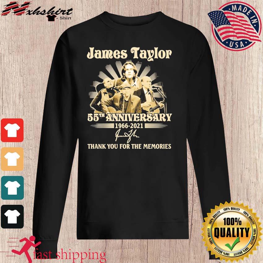 Official 55th Anniversary 1966 2021 The James Taylor Signatures Thank You For The Memories Shirt Hoodie Sweater Long Sleeve And Tank Top