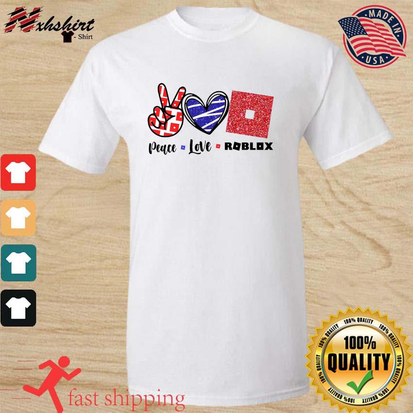 Official Peace Love Roblox Shirt Hoodie Sweater Long Sleeve And Tank Top - roblox usa shirt