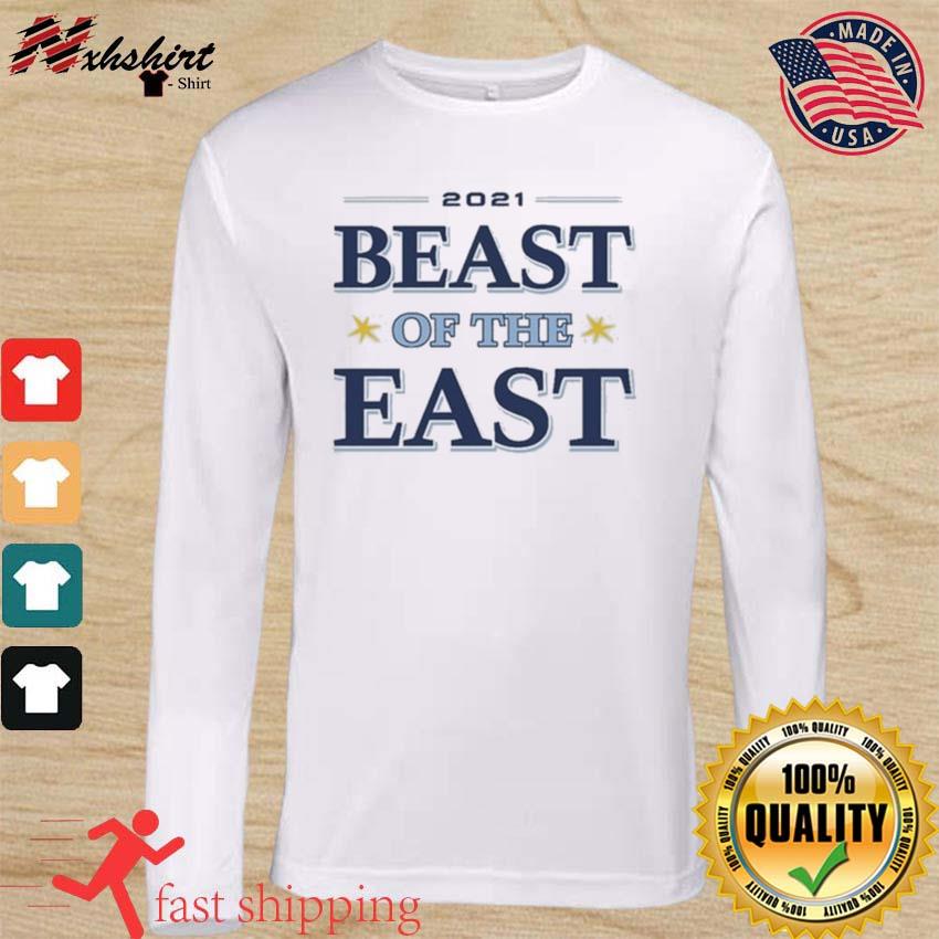 21 Beast Of The East Tampa Bay Rays Baseball Shirt Hoodie Sweater Long Sleeve And Tank Top