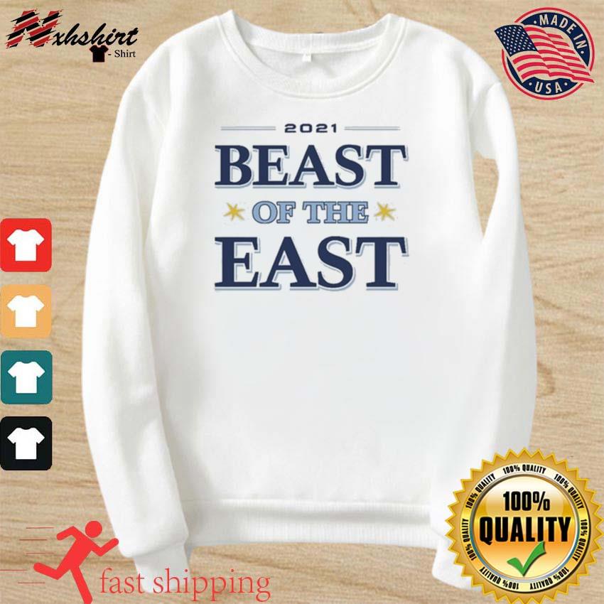 21 Beast Of The East Tampa Bay Rays Baseball Shirt Hoodie Sweater Long Sleeve And Tank Top