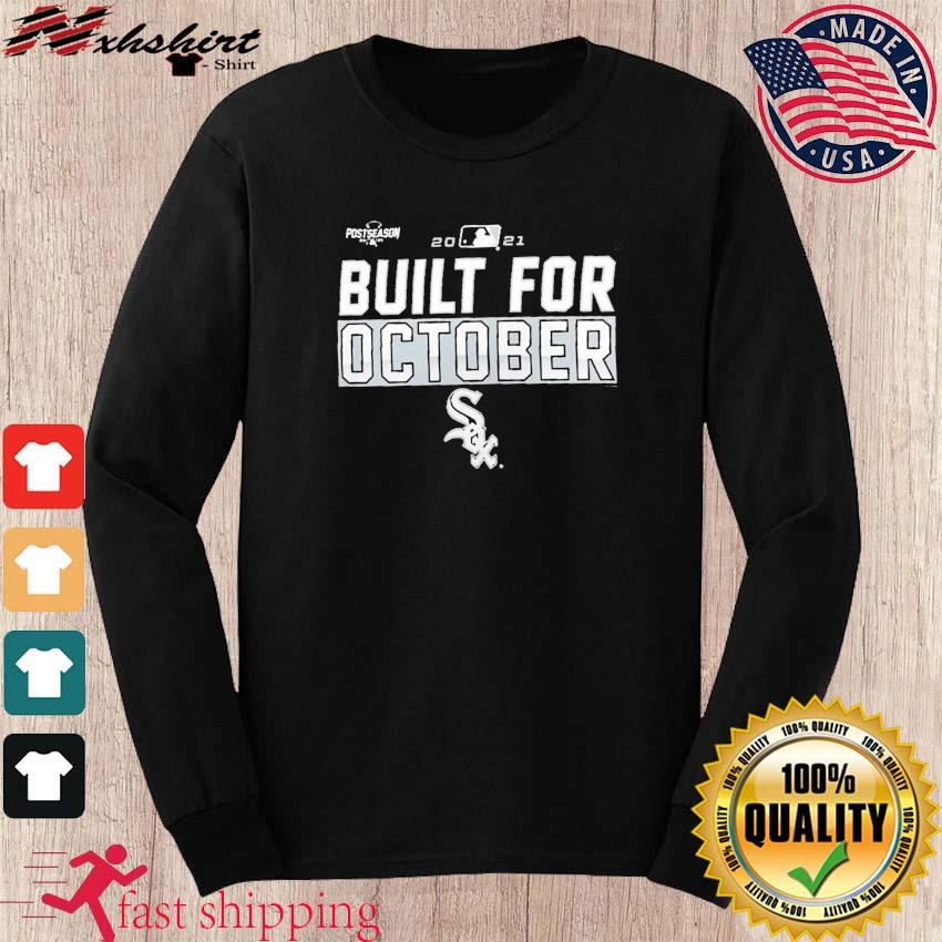 Postseason Built For October Chicago White Sox Shirt - Kingteeshop