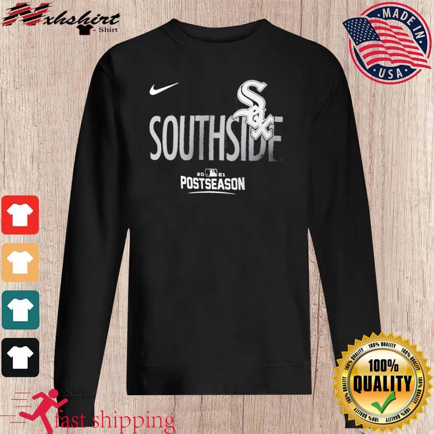 Nike Southside Chicago White Sox 2021 Postseason T-Shirt, hoodie
