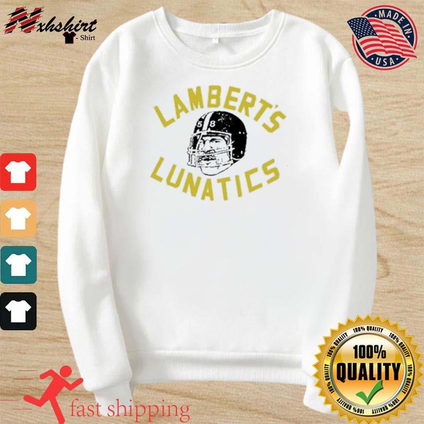 Jack Lambert LAMBERT'S LUNATICS Pittsburgh Shirt, hoodie, sweater, long  sleeve and tank top