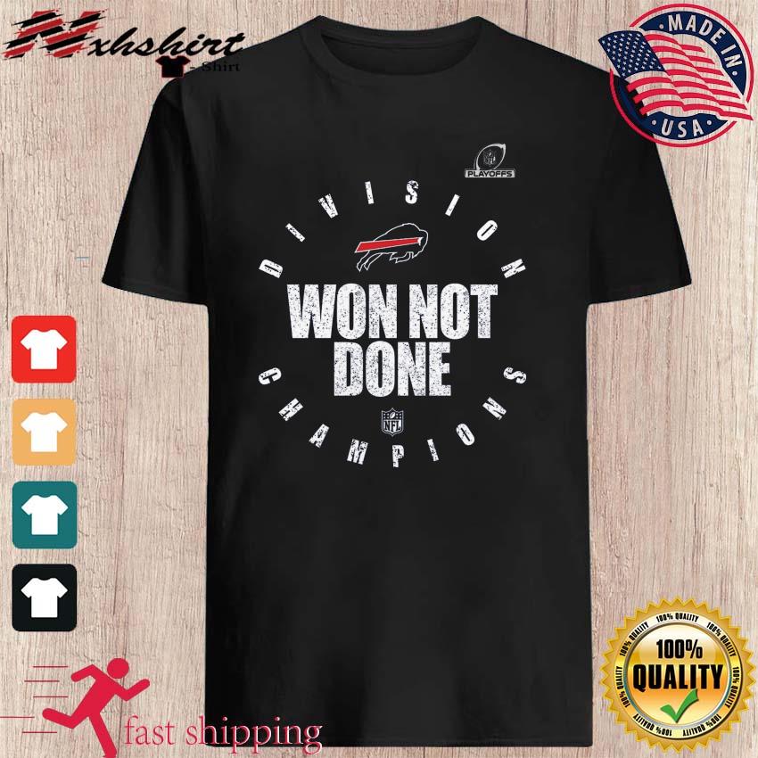 Premium Buffalo Bills AFC East Champions 2021 Won Not Done Shirt