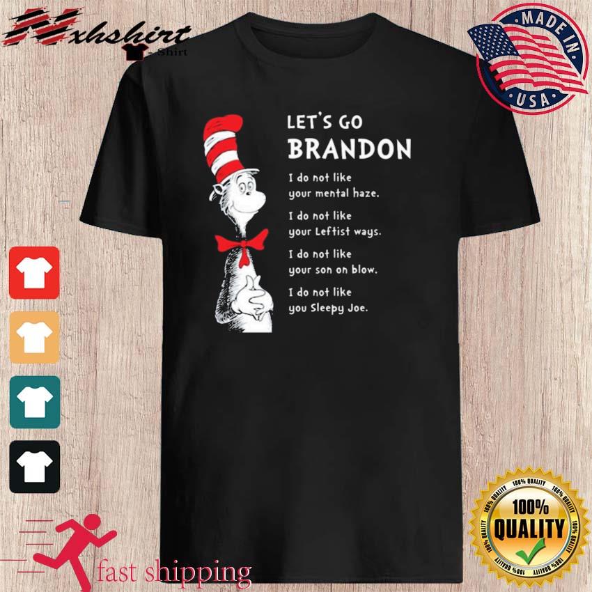 Dr Seuss Let's Go Brandon Shirt, hoodie, sweater, long sleeve and tank top