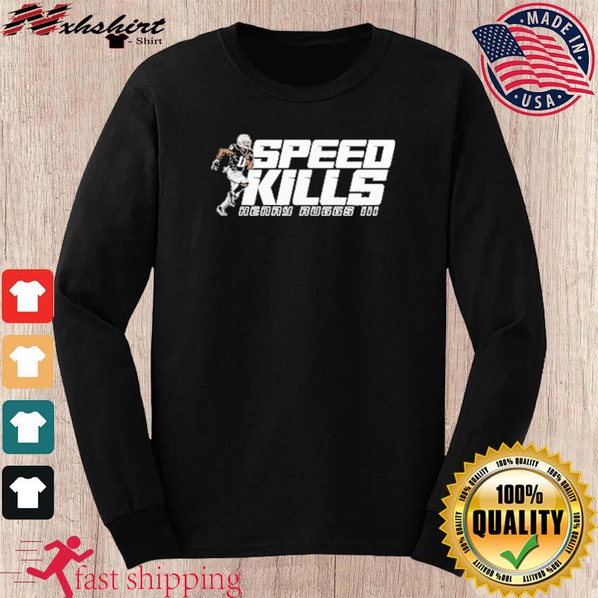 Henry Ruggs III Speed Kills Shirt,Sweater, Hoodie, And Long