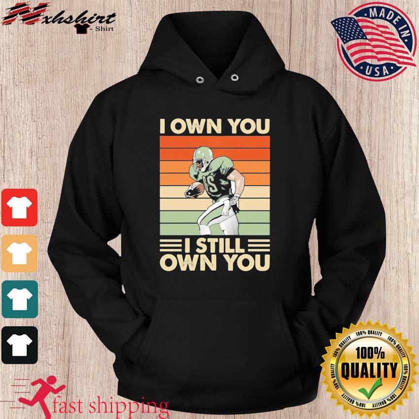 I Still Own You Funny Football Shirt T-Shirt