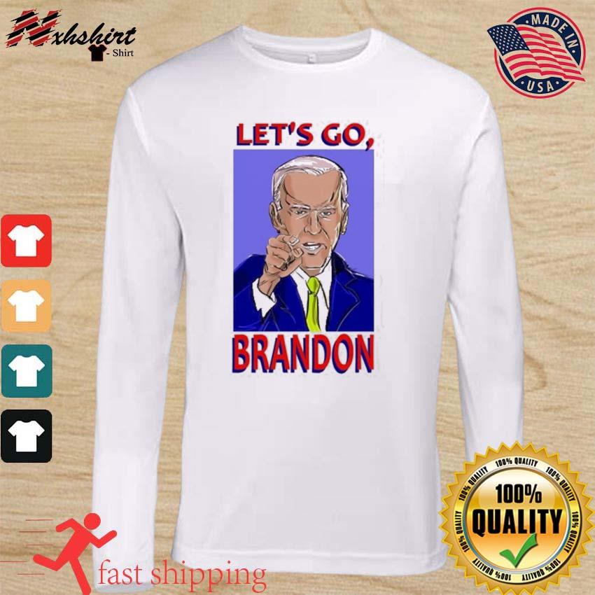 Brandon is Calling , Lets Go Brandon Anti-Biden Tee Shirt, hoodie, sweater,  long sleeve and tank top