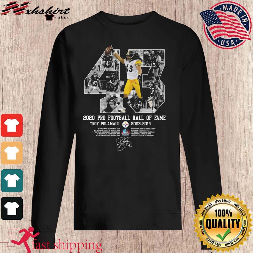 Pittsburgh Steelers 2020 Pro Football Hall Of Fame Troy Polamalu 2003 2014  Signature Shirt, hoodie, sweater, long sleeve and tank top