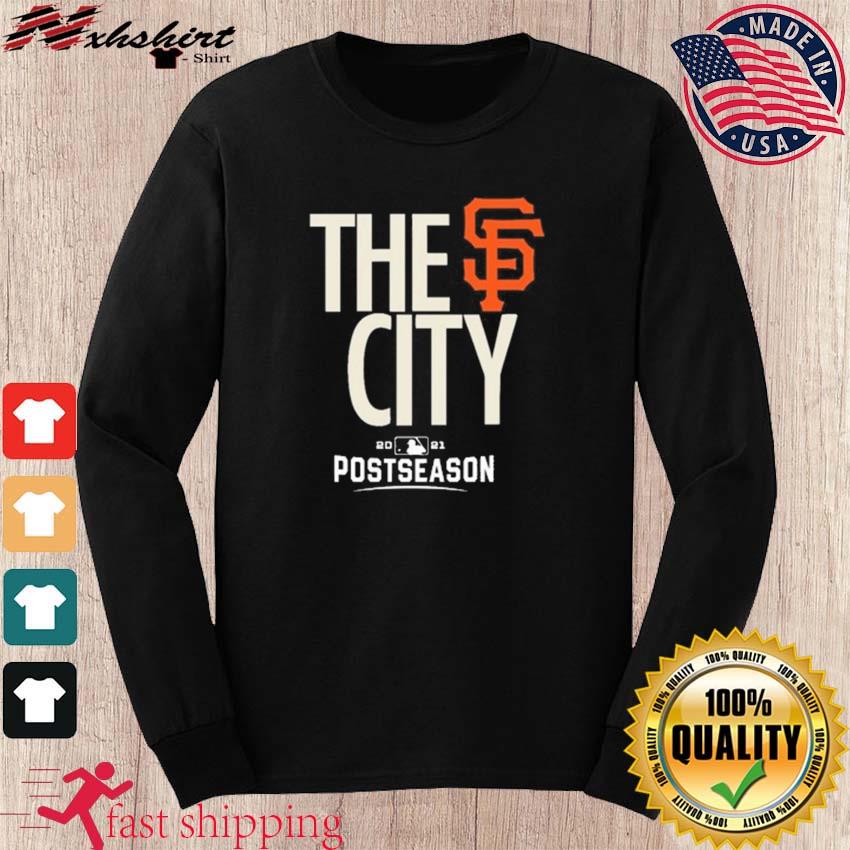 Sf Giants The City Shirt Giants 2021 Postseason Shirt, hoodie, sweater,  long sleeve and tank top