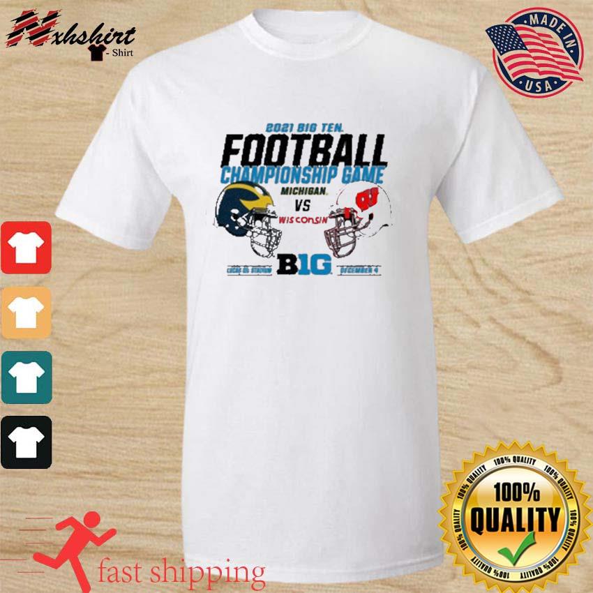 Michigan Football vs Wisconsin Big Ten 2021 Championship shirt - Kingteeshop