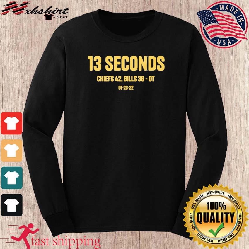 13 Seconds KC Chiefs 42-36 Buffalo Bills Shirt, hoodie, sweater, long  sleeve and tank top