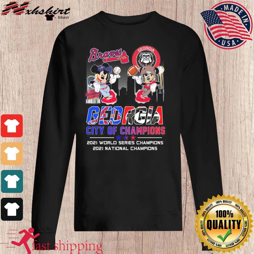 Georgia State Of Champions 2021 Mickey Mouse Georgia Bulldogs And Atlanta  Braves Shirt, hoodie, sweater, long sleeve and tank top