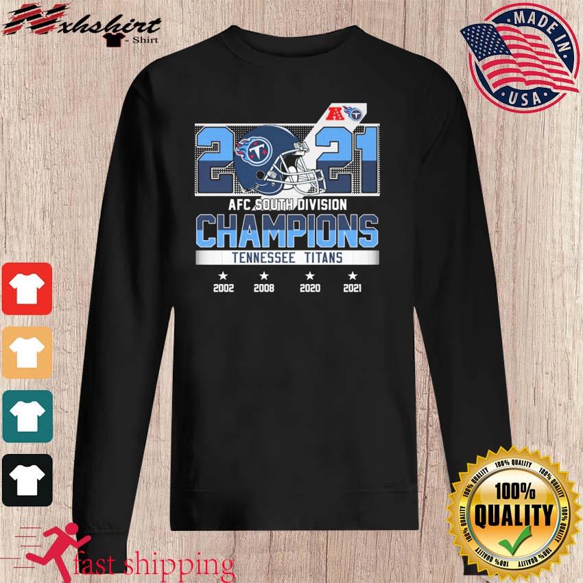 Tennessee Titans 2021 AFC South Division Champions T-shirt, hoodie,  sweater, long sleeve and tank top