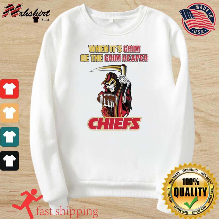 When it's grim be the grim reaper kc Chiefs shirt, hoodie, longsleeve tee,  sweater