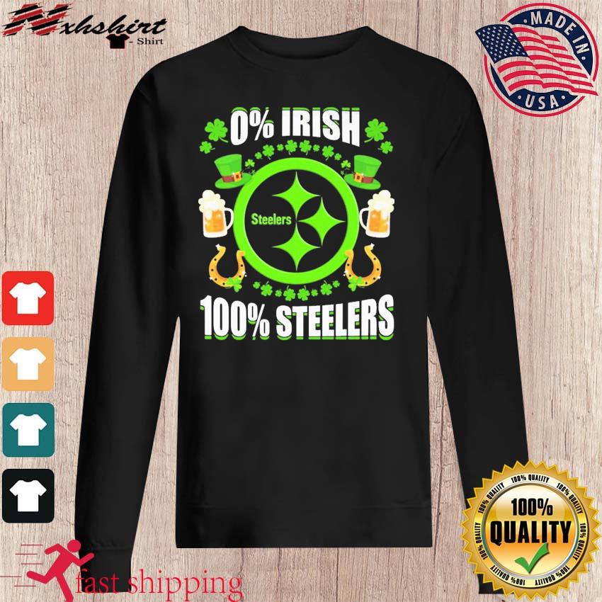 0% Irish Pittsburgh Steelers 100% Steelers St Patrick's Day Shirt