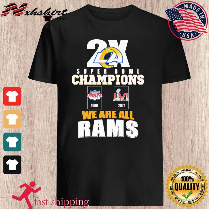 2x super bowl champions we are all rams shirt - Guineashirt Premium ™ LLC