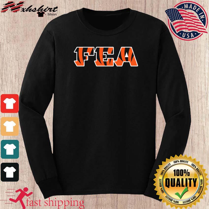 FEA Fuck Em All Cincinnati Bengals Shirt, hoodie, sweater, long