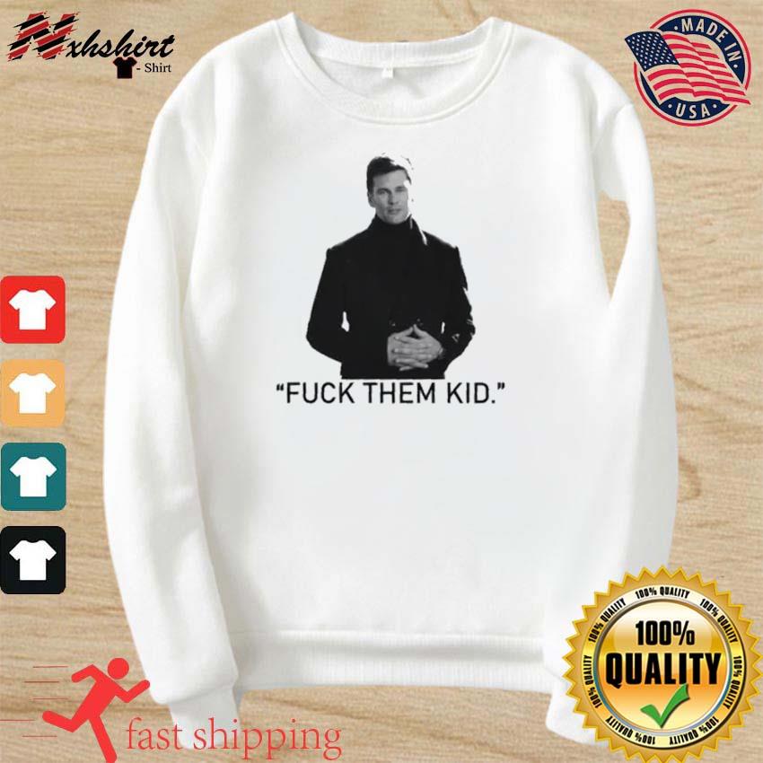 Tom Brady meme fuck them kids T-shirt, hoodie, tank top, sweater and long  sleeve t-shirt