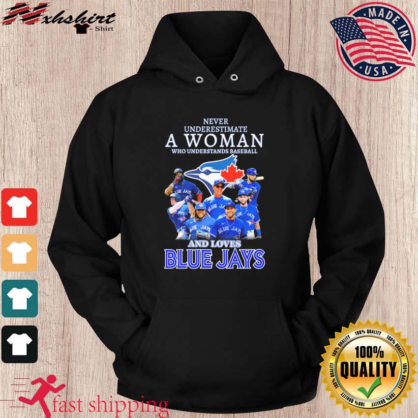 Official Real Women love Baseball Smart Women love the Toronto Blue Jays  signatures shirt, hoodie, sweater, long sleeve and tank top