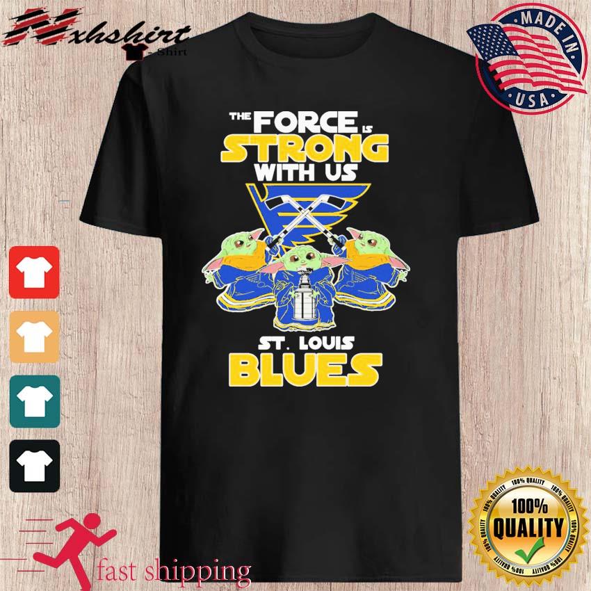 Baby Yoda The force is strong with us St. Louis Blues shirt - Shirts Bubble