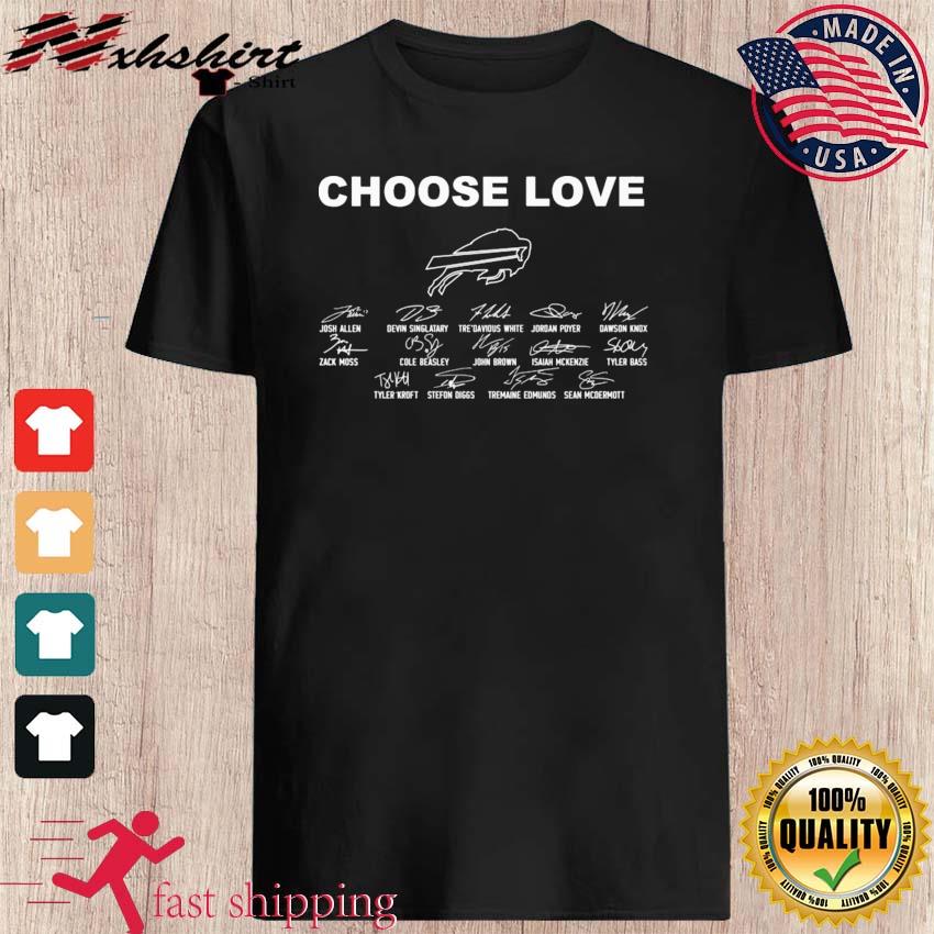 Choose love Buffalo Bills signatures shirt, hoodie, sweater, long sleeve  and tank top