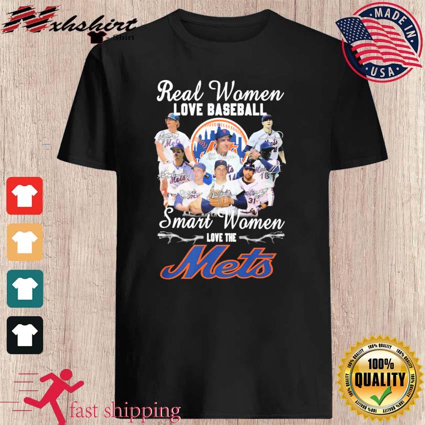 Real Women Love Baseball Smart Women Love The Mets Shirt
