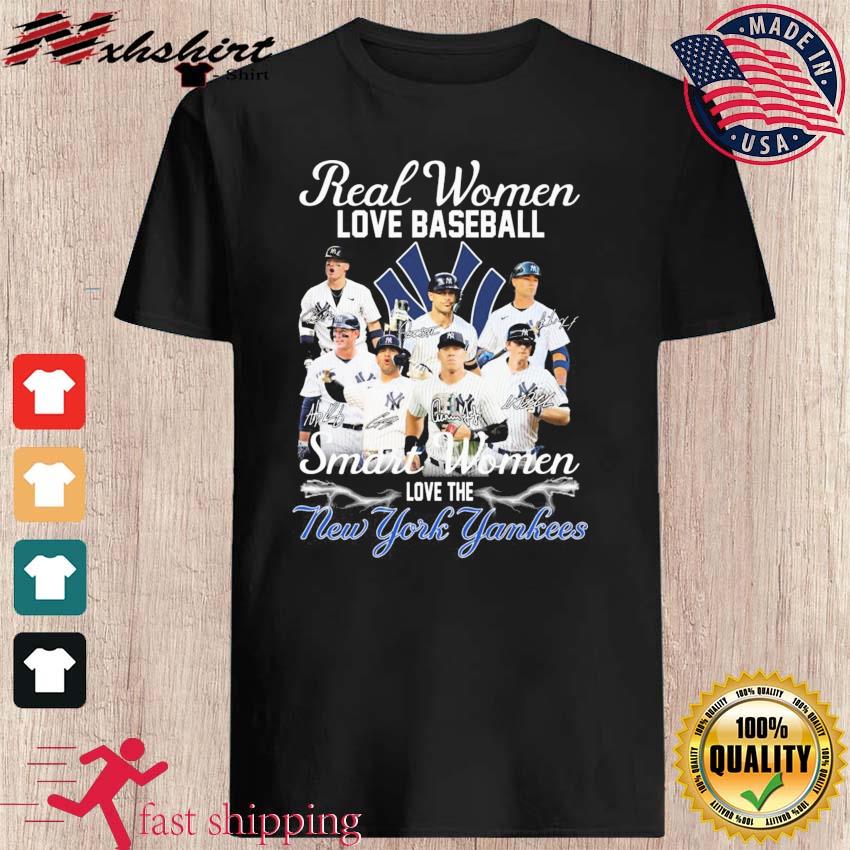 Real Women Love Baseball Smart Women Love The New York Yankees Legends  Signatures Shirt, hoodie, sweater, long sleeve and tank top