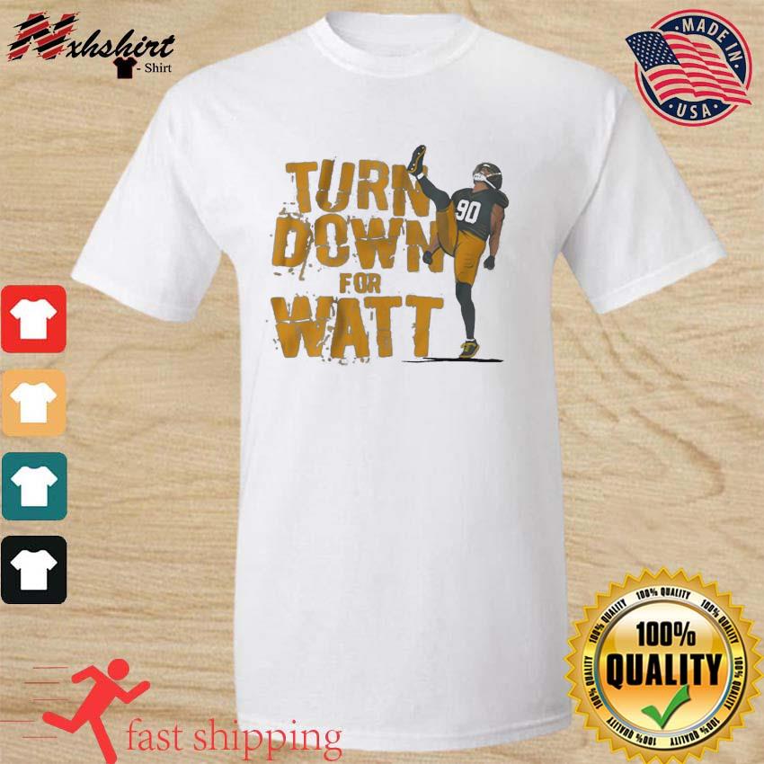 TJ Watt turn down for Watt shirt, hoodie, sweater, long sleeve and