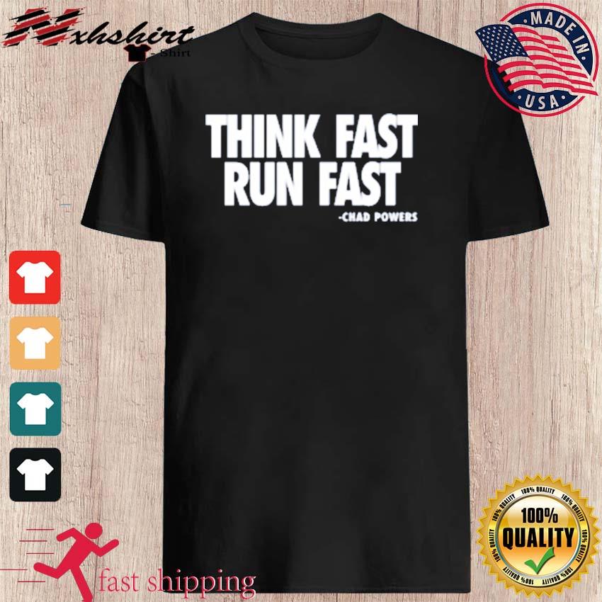 Think Fast Run Fast 5.49 Chad Powers Eli Manning Penn State Football T-shirt  - Ink In Action