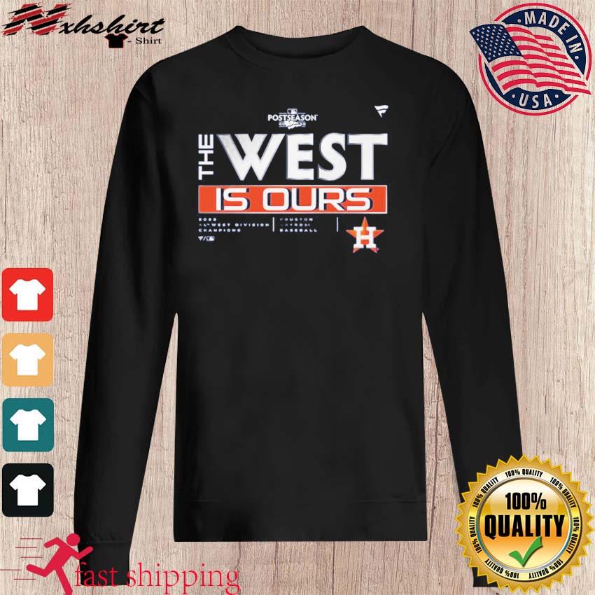 Houston Astros The West Is Ours 2022 AL West Division Champions Shirt,  hoodie, sweater, long sleeve and tank top