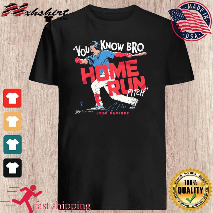 Jose Ramirez You Know Bro Home Run Pitch Shirt, hoodie, sweater, long  sleeve and tank top