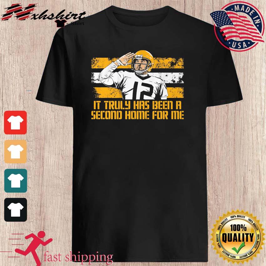 Aaron Rodgers It Truly Has Been A Second Home For Me Shirt