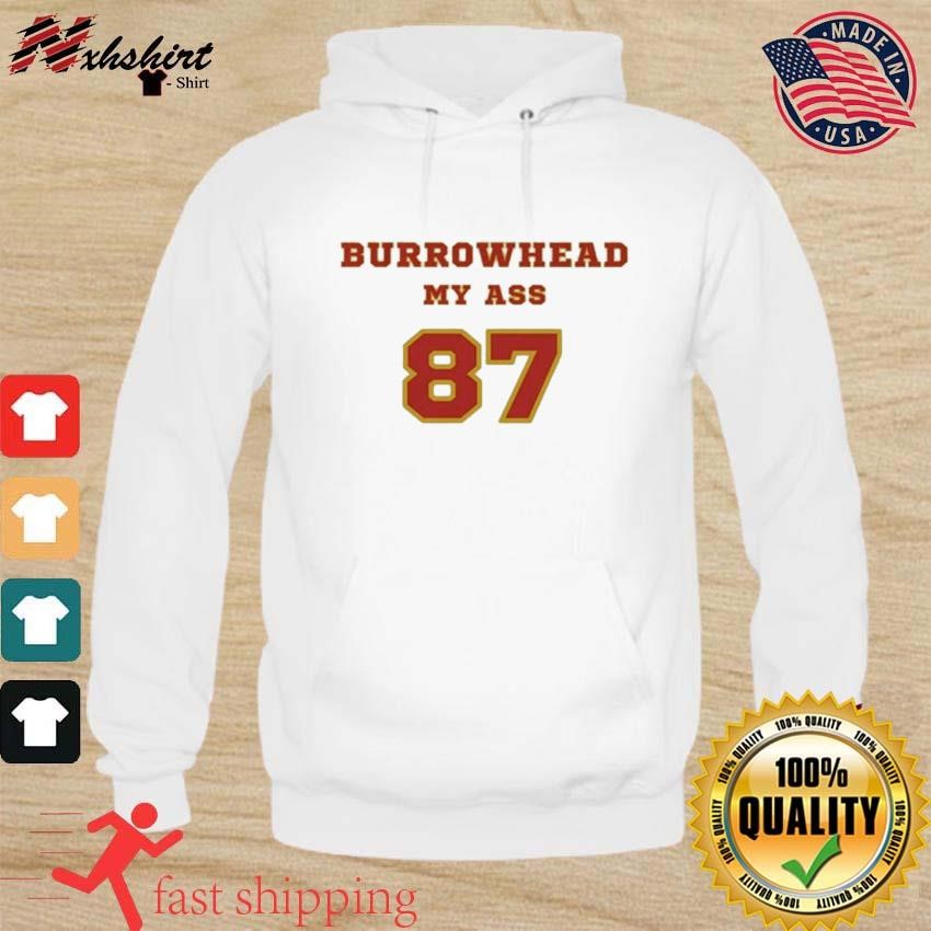 87 Burrowhead My Ass Kansas City Chiefs hoodie.jpg