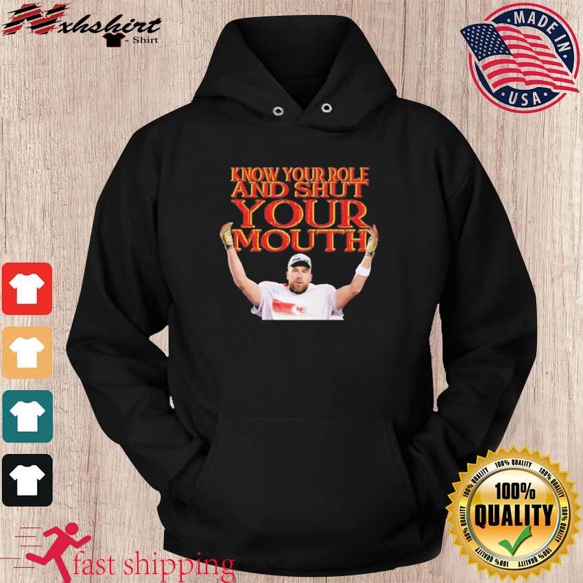 Kelce Conference Champions Know your Role Shut Your Mouth Shirt hoodie.jpg