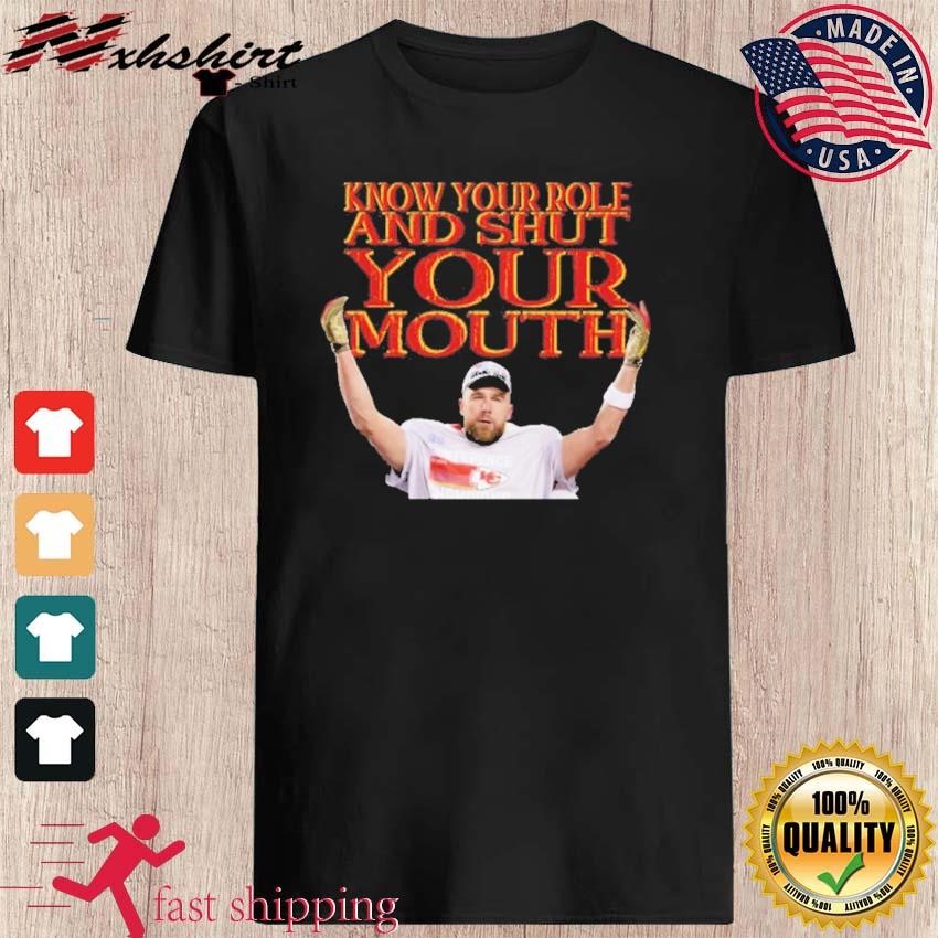 Kelce Conference Champions Know your Role Shut Your Mouth Shirt