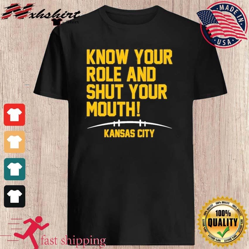 Know Your Role And Shut Your Mouth Travis Kelce Kansas City AFC Champs Shirt