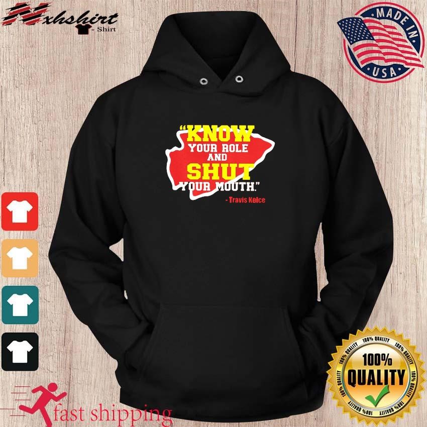 Official Know Your Role and Shut Your Mouth - Travis Kelce Shirt hoodie.jpg