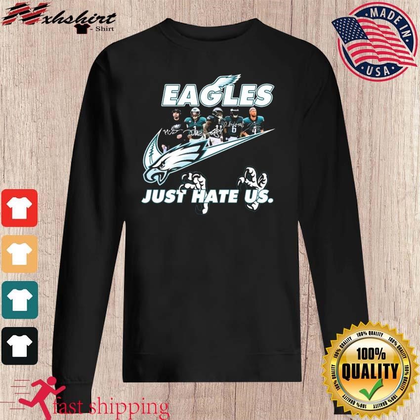 Philadelphia Eagles Nike Just Hate Us Shirt, hoodie, sweater, long