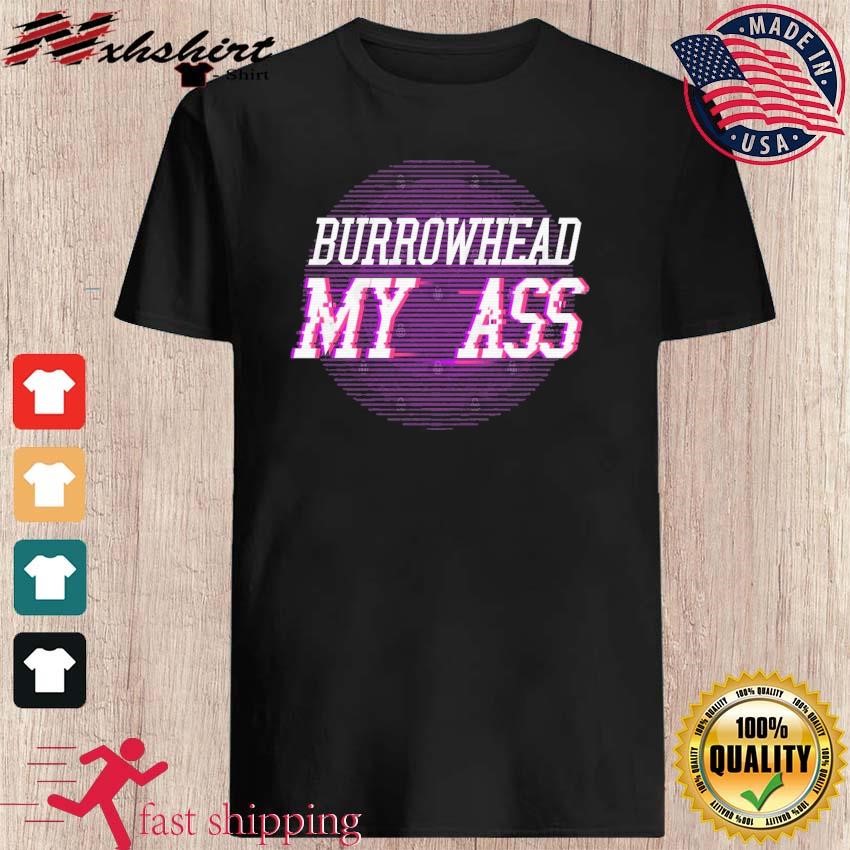 Vintage Burrowhead My Ass T-Shirt