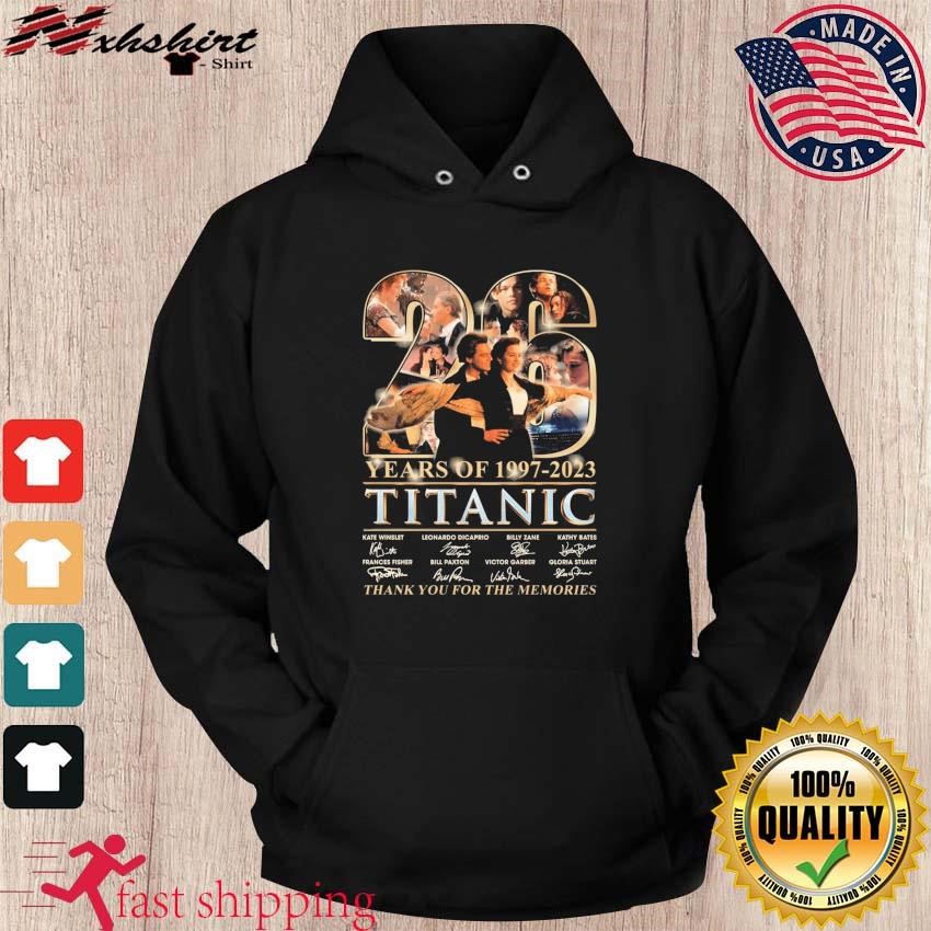 26 Years Of Titanic 1997-2023 Thank You For The Memories Signatures Shirt hoodie.jpg