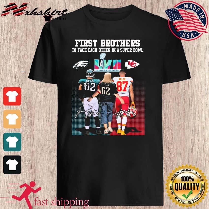 First Brothers To Face Each Other In A Super Bowl Donna Kelce Mom And Jason Travis Kelce Signatures Shirt