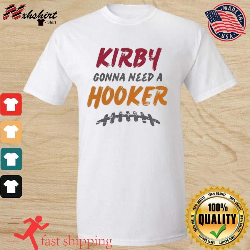 Georgia Bulldogs Kirby Gonna Need A Hooker Shirt