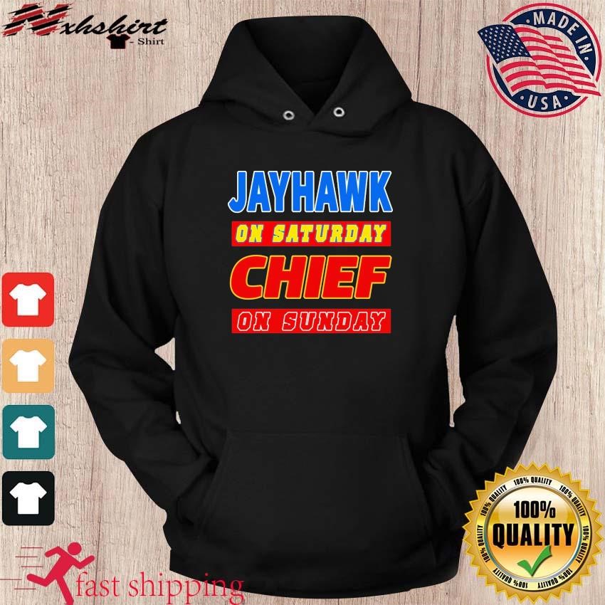 Jayhawk On Saturday Chief On Sunday Shirt hoodie.jpg