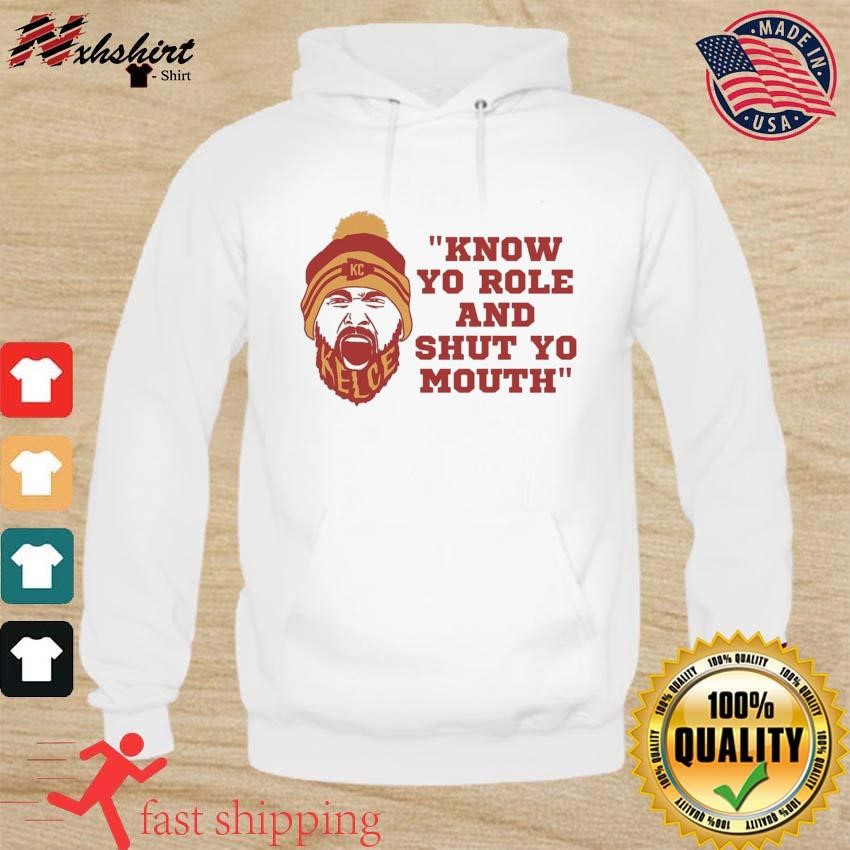 KC Travis Kelce Inspo Know Your Role and Shut Your Mouth shirt hoodie.jpg