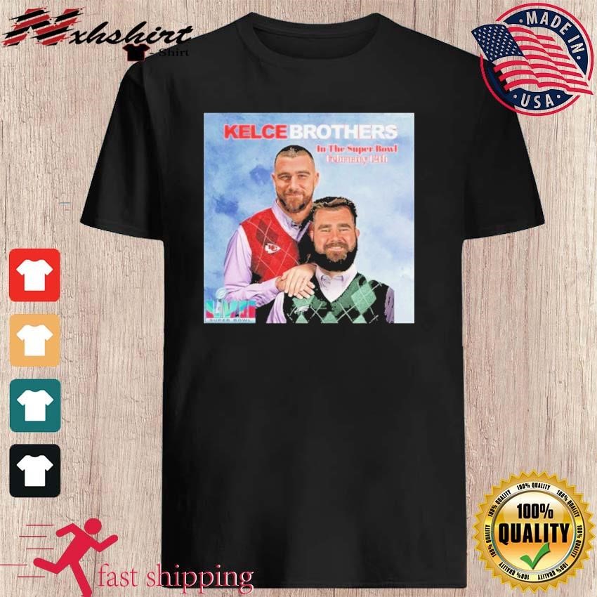 Kelce Brothers In The Super Bowl LVII February 12th Shirt