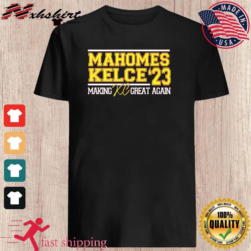 Mahomes Kelce '23 Make KC great again Shirt