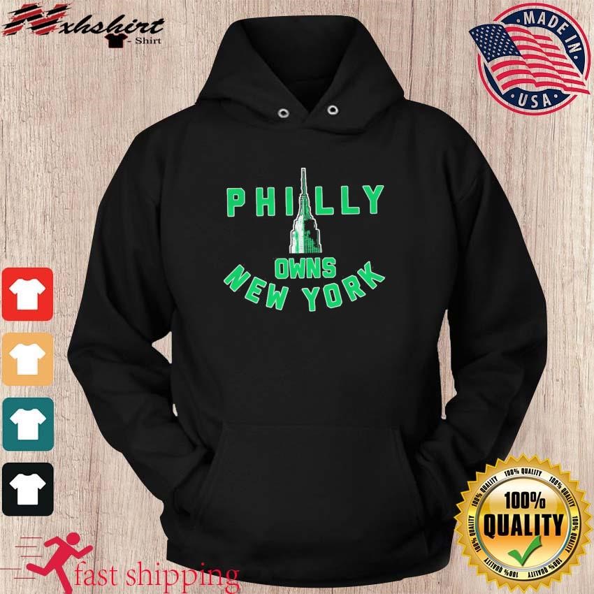 Philadelphia Eagles Philly Owns New York Shirt hoodie.jpg